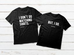 חולצות לזוג – I Don’t Do Matching Shirts